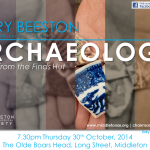 Kerry Beeston, a local finds expert presents: Archaeology - A view from the finds hut
