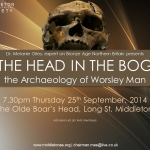 Dr. Melanie Giles, expert on Bronze Age Northern Britain presents: The Head in the Bog - the archaeology of Worsley Man