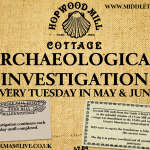 Archaeological Investigation at Hopwood Millers Cottage - Every Tuesday in May & June