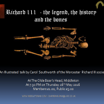 Richard III - the legend, the history and the bones