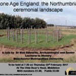 Stone Age England: the Northumbrian ceremonial landscape - talk by Dr. Ben Edwards, Manchester Metropolitan University